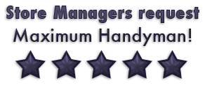 Store Managers Request Maximum Handyman